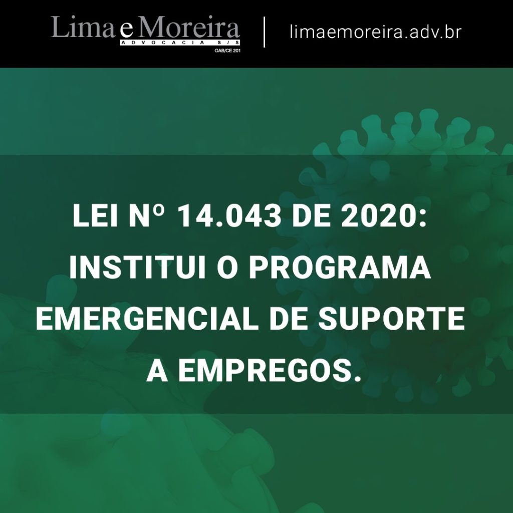 Lei Nº 14043 De 2020 Institui O Programa Emergencial De Suporte A Empregos Lima E Moreira 4682